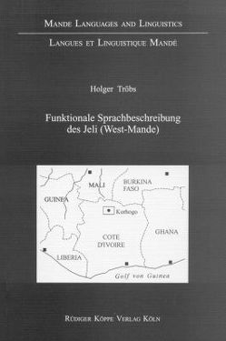 Funktionale Sprachbeschreibung des Jeli (West-Mande) von Kastenholz,  Raimund, Möhlig,  Wilhelm J.G., Tröbs,  Holger