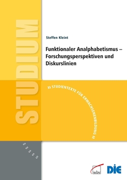 Funktionaler Analphabetismus – Forschungsperspektiven und Diskurslinien von Kleint,  Steffen