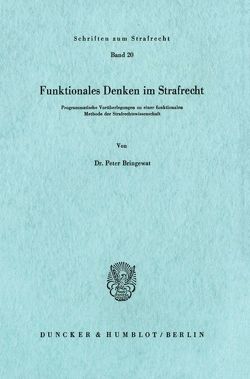 Funktionales Denken im Strafrecht. von Bringewat,  Peter