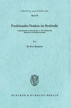 Funktionales Denken im Strafrecht. von Bringewat,  Peter