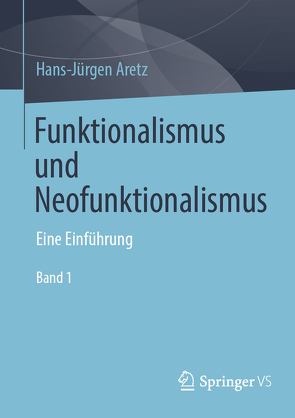 Funktionalismus und Neofunktionalismus von Aretz,  Hans-Jürgen