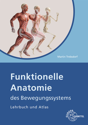 Funktionelle Anatomie des Bewegungssystems von Trebsdorf,  Martin