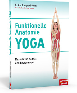 Funktionelle Anatomie Yoga von Staugaard-Jones,  Jo Ann
