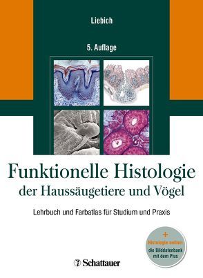 Funktionelle Histologie der Haussäugetiere und Vögel von Liebich,  Hans-Georg