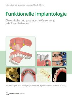 Funktionelle Implantologie von Läkamp,  Julia, Läkamp,  Manfred, Meyer,  Ulrich