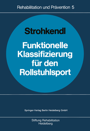 Funktionelle Klassifizierung für den Rollstuhlsport von Jochheim,  K.A., Rieder,  H., Strohkendl,  Horst
