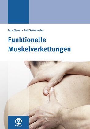 Funktionelle Muskelverkettung von Eisner,  Dirk, Sattelmeier
