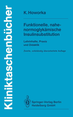 Funktionelle, nahe-normoglykämische Insulinsubstitution von Berger,  M., Howorka,  Kinga