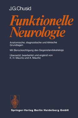 Funktionelle Neurologie von Chusid,  J. G., Mauritz,  A., Mauritz,  K. H.