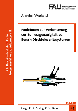 Funktionen zur Verbesserung der Zumessgenauigkeit von Benzin-Direkteinspritzsystemen von Wieland,  Anselm