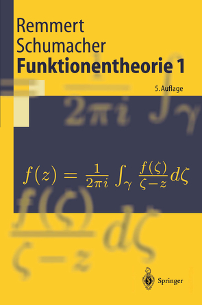 Funktionentheorie 1 von Remmert,  Reinhold, Schumacher,  Georg
