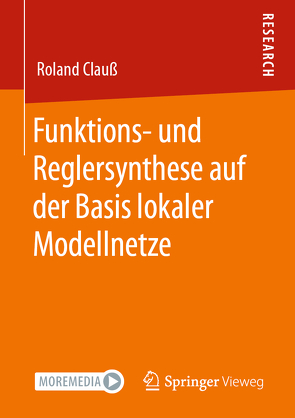 Funktions- und Reglersynthese auf der Basis lokaler Modellnetze von Clauß,  Roland