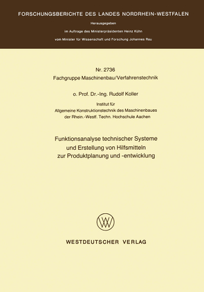 Funktionsanalyse technischer Systeme und Erstellung von Hilfsmitteln zur Produktplanung und -entwicklung von Koller,  Rudolf