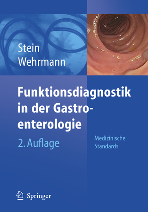 Funktionsdiagnostik in der Gastroenterologie von Braden,  B., Caspary,  W. F., Dietrich,  C. F., Schmitt,  T., Schröder,  O., Stein,  Jürgen, Wehrmann,  Till