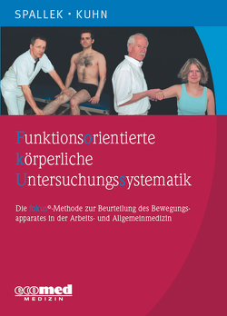 Funktionsorientierte körperliche Untersuchungssystematik von Kühn,  Walter, Spallek,  Michael