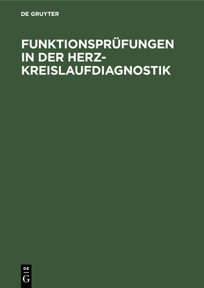 Funktionsprüfungen in der Herz-Kreislaufdiagnostik von Boeder,  Karl J., Neumann,  Helmut