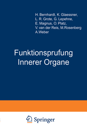 Funktionsprufung Innerer Organe von Berhardt,  H., Gläßner,  K., Grote,  L R, Lepehne,  G., Magnus-Alsleben,  E., Platz,  O., Reis,  van der, Rosenberg,  M., Weber,  A