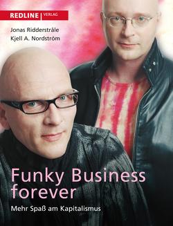Funky Business Forever von Nordström,  Jonas, Nordström,  Kjell A.