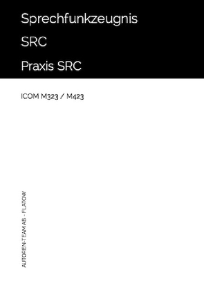 Sprechfunkzeugnis SRC – ICOM M323 / M423 von AB - Flatow,  Autoren-Team