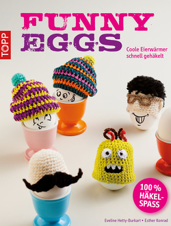 Funny Eggs von Hetty-Burkart,  Eveline, Hilbig,  Beate, Konrad,  Esther