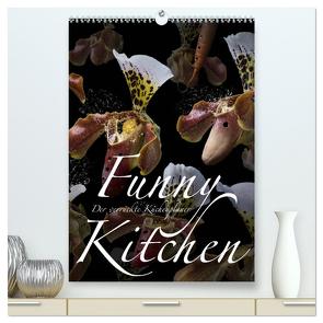 Funny Kitchen – Der verrückte Küchenplaner (hochwertiger Premium Wandkalender 2024 DIN A2 hoch), Kunstdruck in Hochglanz von Bruhn,  Olaf