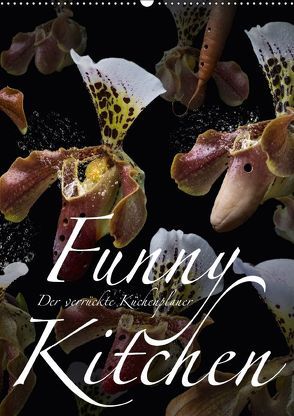 Funny Kitchen – Der verrückte Küchenplaner (Wandkalender 2018 DIN A2 hoch) von Bruhn,  Olaf