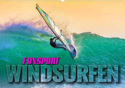 Funsport Windsurfen (Wandkalender 2023 DIN A2 quer) von Utz,  Renate