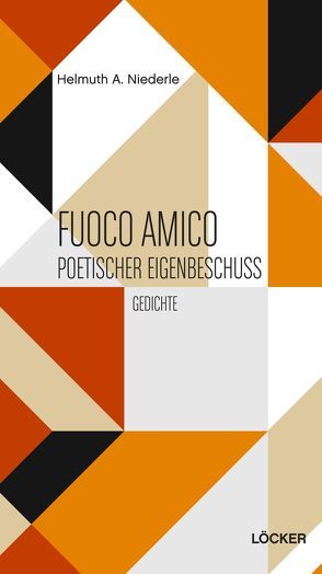 Fuoco Amico Poetischer Eigenbeschuss von Niederle,  Helmuth A