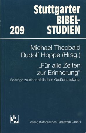 Für alle Zeiten zur Erinnerung von Breuning, Dohmen,  Christoph, Frankemölle,  Hubert, Gräßer,  Erich, Hoppe,  Rudolf, Hübner,  Hans, Klappert,  Berthold, Lohse,  Eduard, Müller,  Karlheinz, Müller,  Paul G, Reichardt,  Michael, Schwankl,  Otto, Theobald,  Michael, Thoma,  Clemens, Wohlmuth,  Josef, Zenger,  Erich