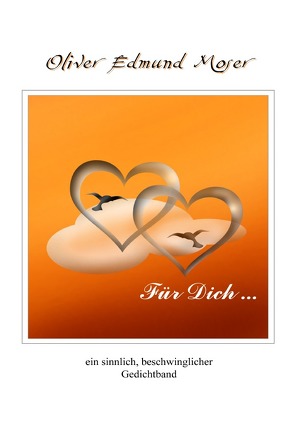 Für Dich…in Liebe von Moser,  Oliver