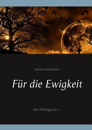 Für die Ewigkeit von Schönheit,  Karliene