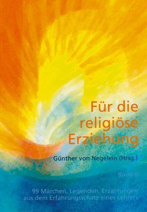 Für die religiöse Erziehung, Band 2 von Negelein,  Günther von