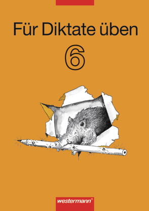 Für Diktate üben – Ausgabe 2006 von Friedrich,  Annerose, Kleinert,  Irmhild, Neudecker,  Marianne