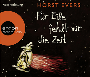 Für Eile fehlt mir die Zeit von Evers,  Horst