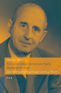 Für eine sozial verantwortbare Marktwirtschaft von Wolf,  Walter
