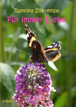 Für immer Liebe – Lyrik von Schrempp,  Ramona