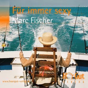 Für immer sexy von Fischer,  Marc, Imseng,  Dominik, Jochen,  Hennecke