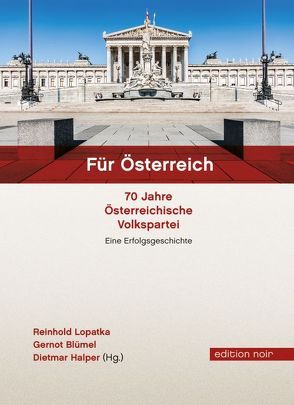 Für Österreich.70 Jahre Österreichische Volkspartei von Blümel,  Gernot, Dietmar,  Halper, Lopatka,  Reinhold