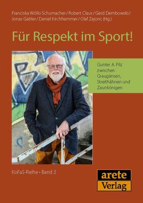 Für Respekt im Sport von Barke,  Erich, Claus,  Robert, Dembowski,  Gerd, Gabler,  Jonas, Kirchhammer,  Daniel, Niersbach,  Wolfgang, Wölki-Schumacher,  Franciska, Zajonc,  Olaf