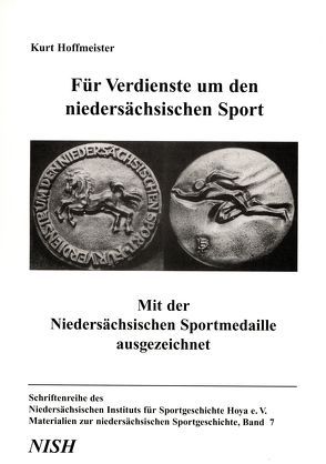 Für Verdienste um den niedersächsischen Sport: Mit der Niedersächsischen Sportmedaille ausgezeichnet von Hoffmeister,  Kurt