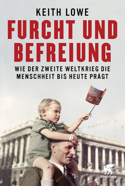 Furcht und Befreiung von Gebauer,  Stephan, Lowe,  Keith, Schmidt,  Thorsten