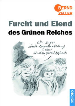 Furcht und Elend des Grünen Reiches von Zeller,  Bernd