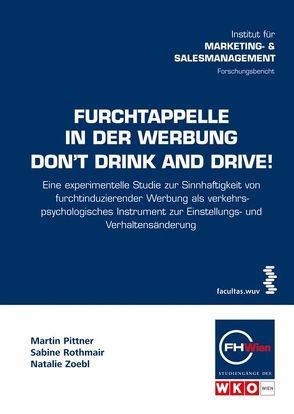 Furchtappelle in der Werbung. Don’t drink and drive! von Pittner,  Martin, Rothmair,  Sabine, Zoebl,  Natalie