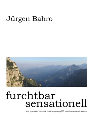 furchtbar sensationell von Bahro,  Jürgen