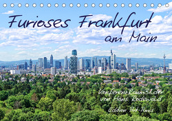 Furioses Frankfurt am Main (Tischkalender 2024 DIN A5 quer), CALVENDO Monatskalender von Rodewald CreativK Deutschland,  Hans