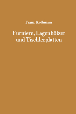 Furniere, Lagenhölzer und Tischlerplatten von Kollmann,  Franz