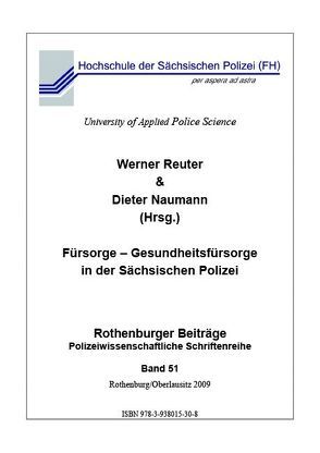 Fürsorge – Gesundheitsfürsorge in der Sächsischen Polizei von Naumann,  Dieter, Reuter,  Werner