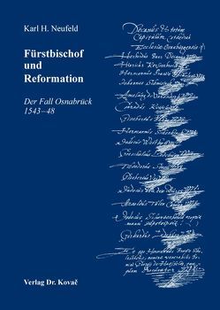 Fürstbischof und Reformation von Neufeld,  Karl H
