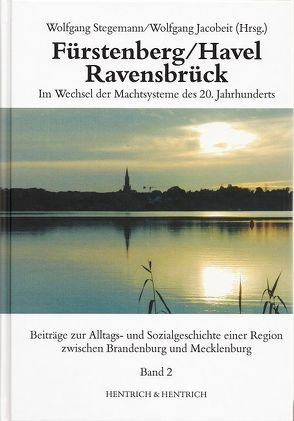 Fürstenberg /Havel – Ravensbrück. Beiträge zur Kulturgeschichte einer Region zwischen Brandenburg und Mecklenburg von Jacobeit,  Wolfgang, Stegemann,  Wolfgang