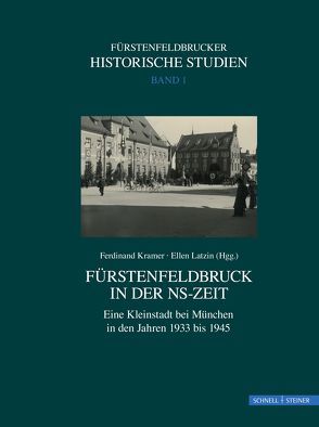 Fürstenfeldbruck in der NS-Zeit von Klemenz,  Birgitta, Kramer,  Ferdinand, Latzin,  Ellen, Wollenberg,  Klaus